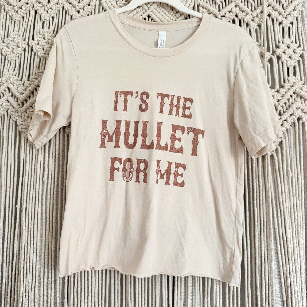 It’s The Mullet For Me T-Shirt Women’s Size Small GUC